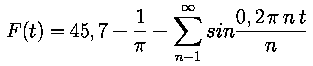 \begin{displaymath}
F(t)=45,7 - \frac{1}{\pi} - \sum_{n-1}^{\infty}{sin\frac{0,2\pi n t}{n}}
\end{displaymath}